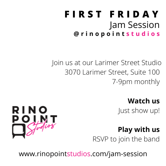 First Friday - Jam Session - Rino Point Studios, LLC